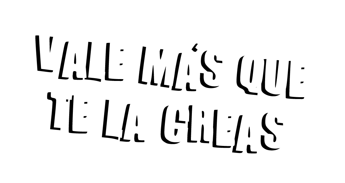 Más vale que te la creas